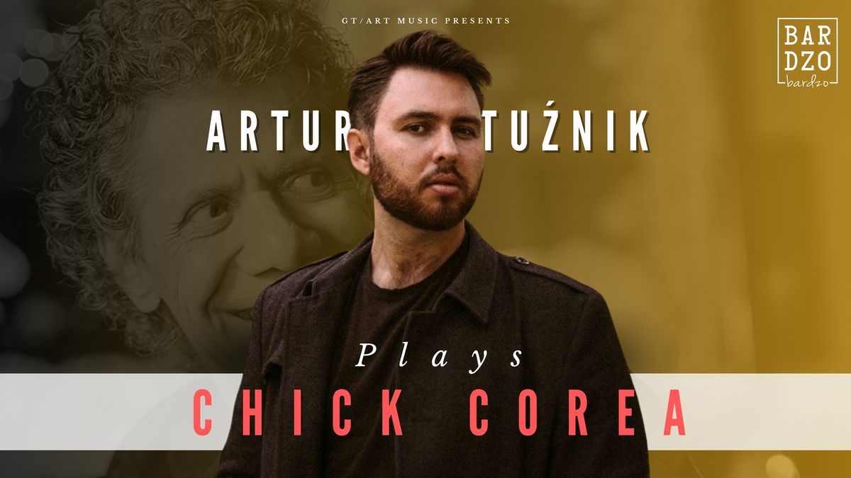 Artur Tu\u017anik Plays Chick Corea