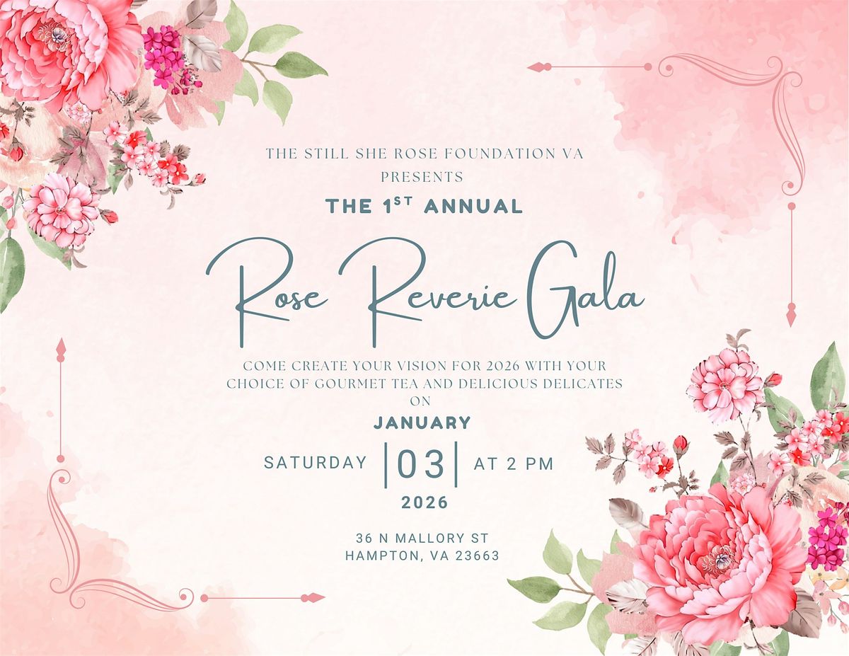 The 1st Annual Rose Reverie Gala