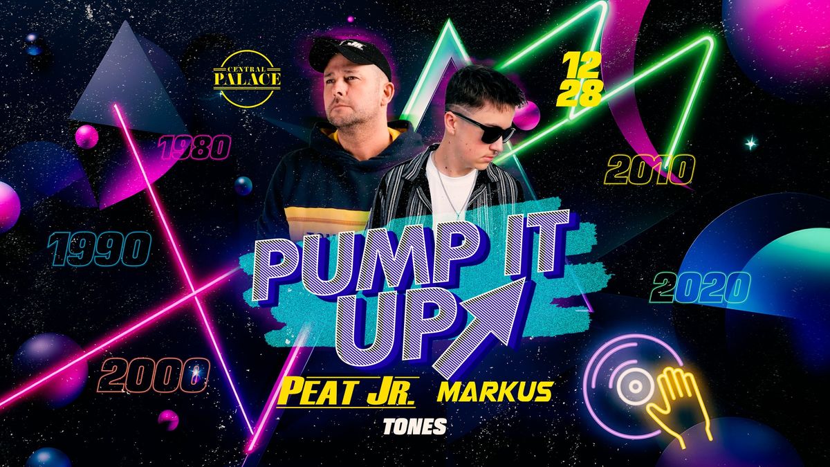 Pump It Up \u2b06\ufe0f - Peat Jr & Markus \/ 12.28. \/ Central Palace, Sopron