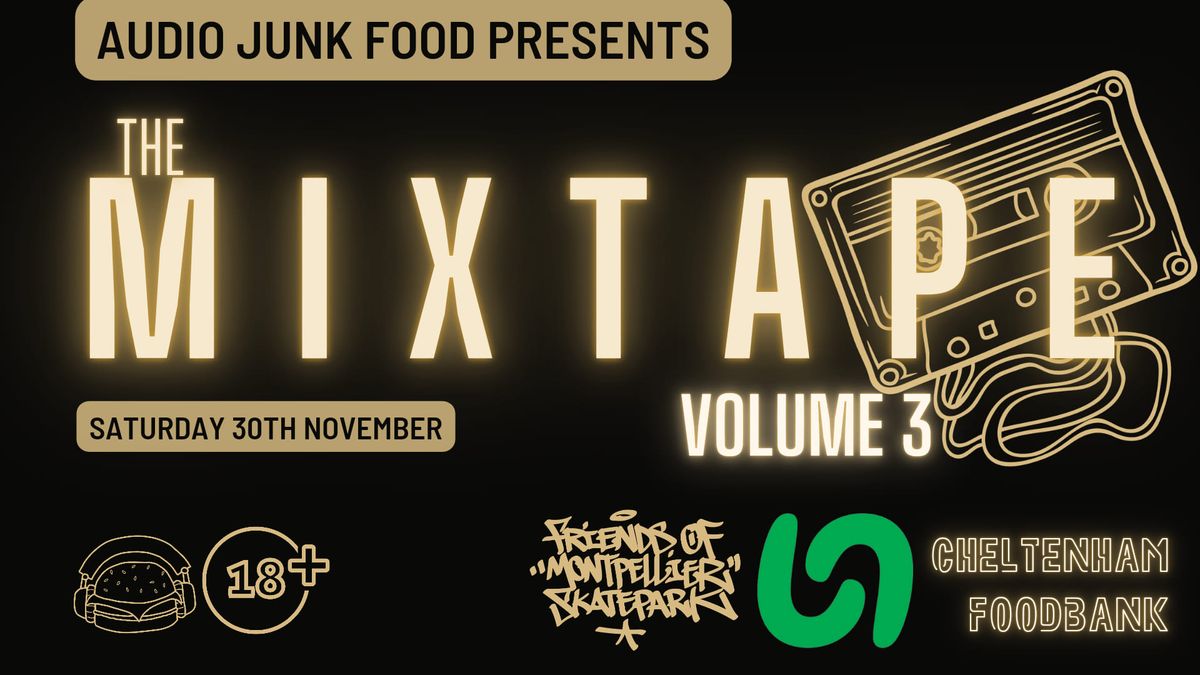 AUDIO JUNK FOOD PRESENTS: The Mixtape Volume 3