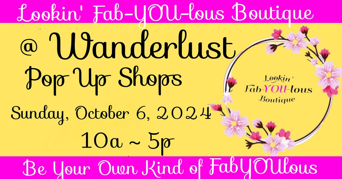 LFB Popping Up @ Wanderlust Pop Up Shops Fall