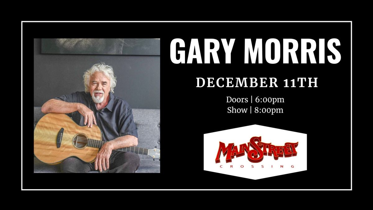 Gary Morris | LIVE at Main Street Crossing