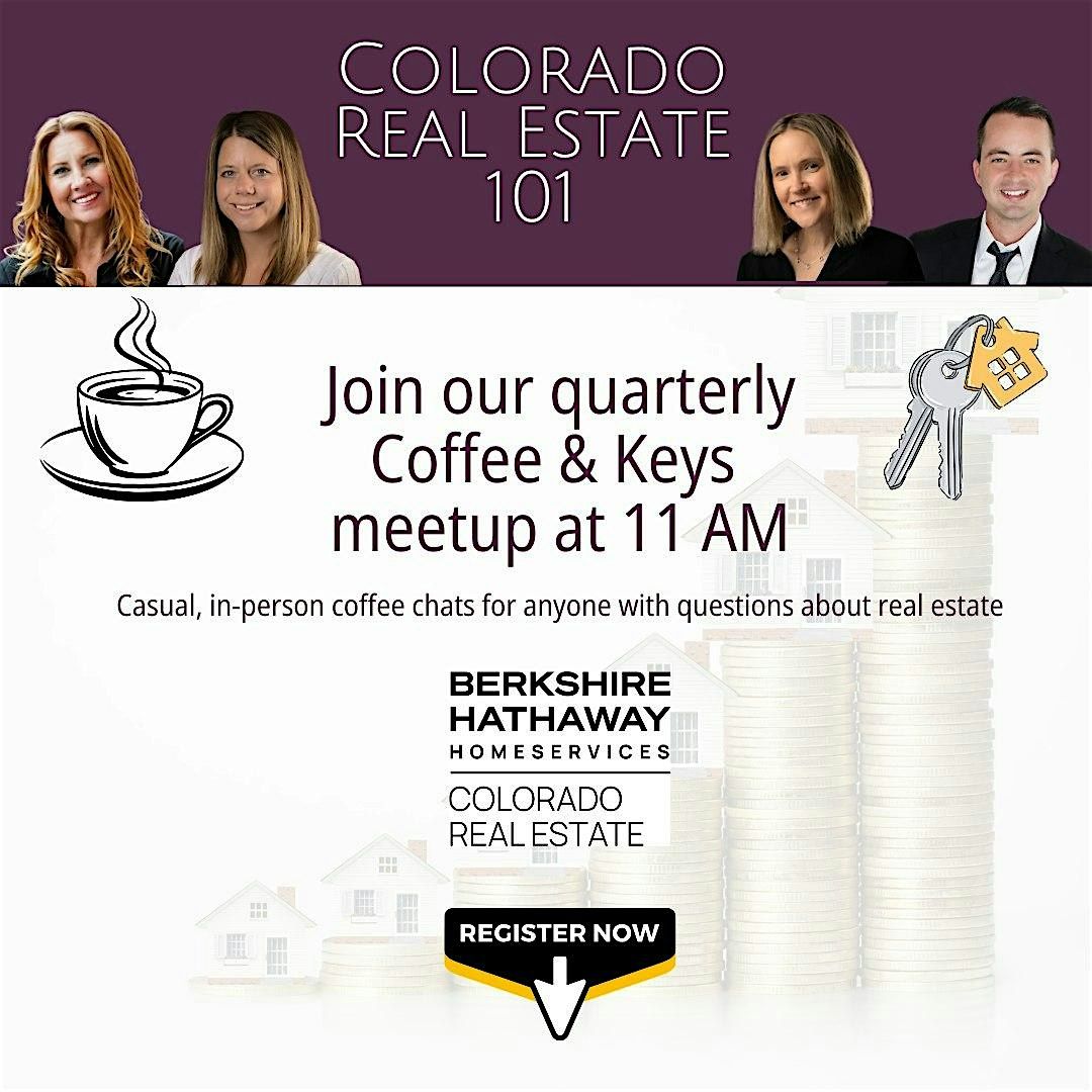 Colorado Real Estate 101 - Coffee and Keys
