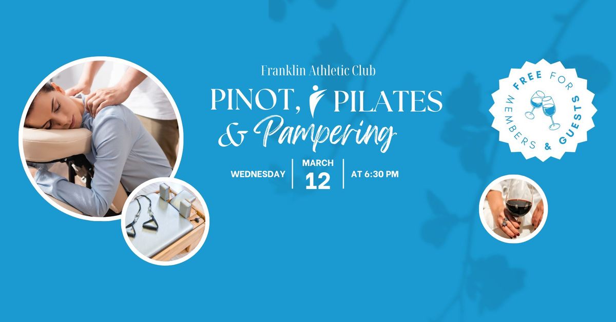 Free: Pinot, Pilates & Pampering Event