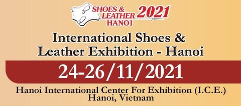 Shoes & Leather- Hanoi 2021 \u6cb3\u5167\u978b\u985e\u3001\u76ae\u9769\u3001\u53ca\u5de5\u696d\u8a2d\u5099\u5c55\u89bd\u6703