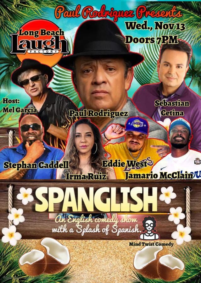 Spanglish Comedy at The Long Beach Laugh Factory.