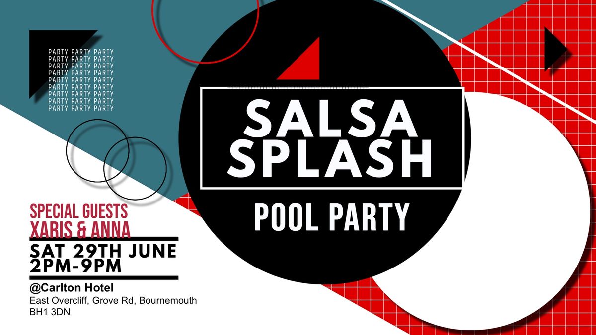 Salsa Splash Pool Party! Top Teachers\/DJs, Animation Two Room of classes (Food&Drink) 