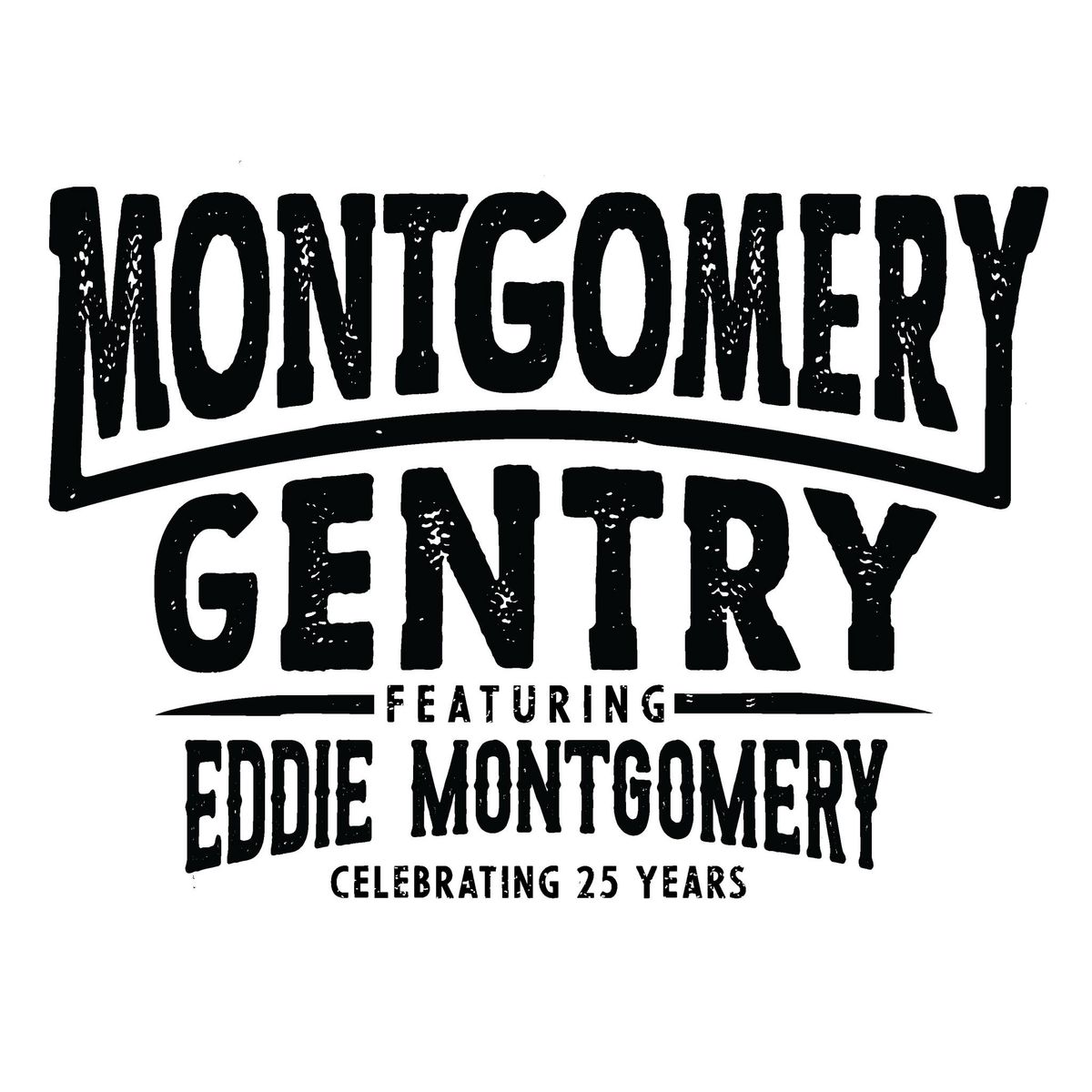 Montgomery Gentry Featuring Eddie Montgomery