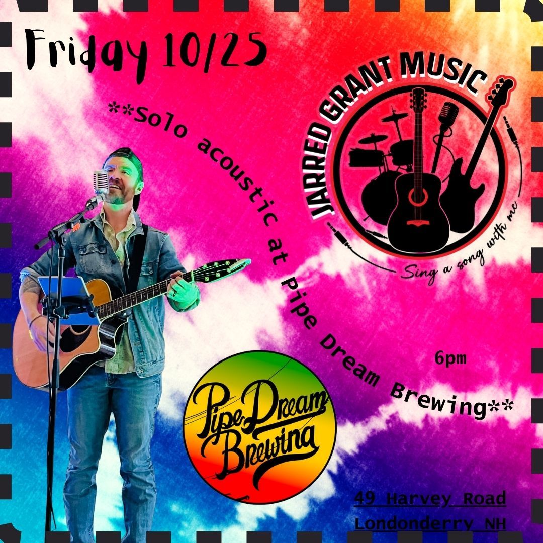 Jarred Grant: solo acoustic at Pipe Dream Brewing