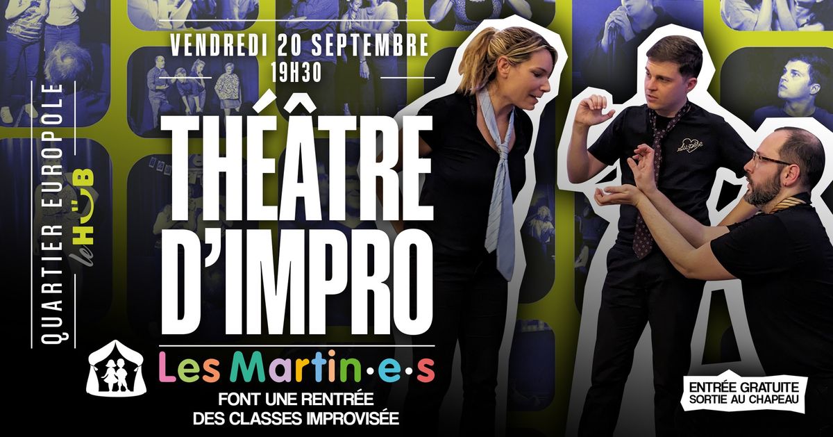 Th\u00e9\u00e2tre d'Improvisation : Les Martin.e.s au H\u00fcB