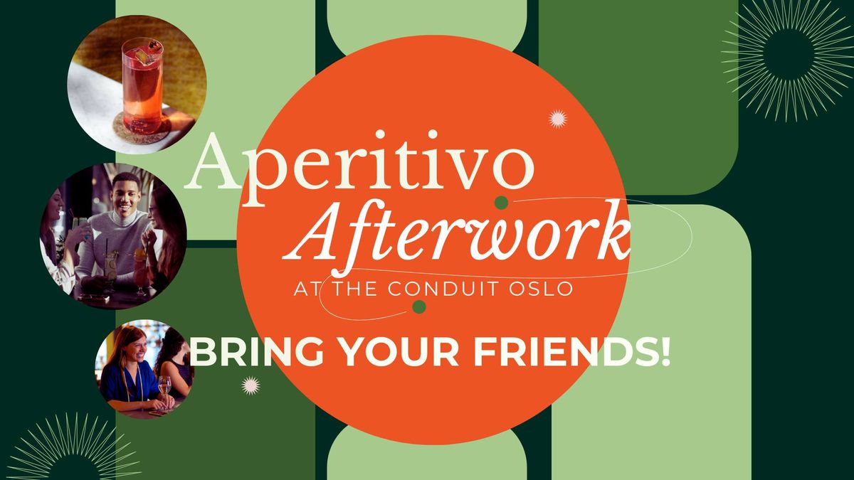 Aperitivo Friday Afterwork at The Conduit Oslo! 