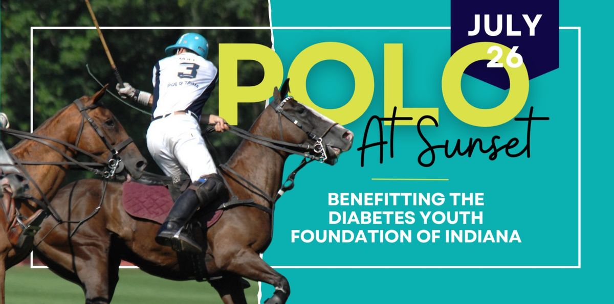 Polo at Sunset Benefitting The Diabetes Youth Foundation of Indiana