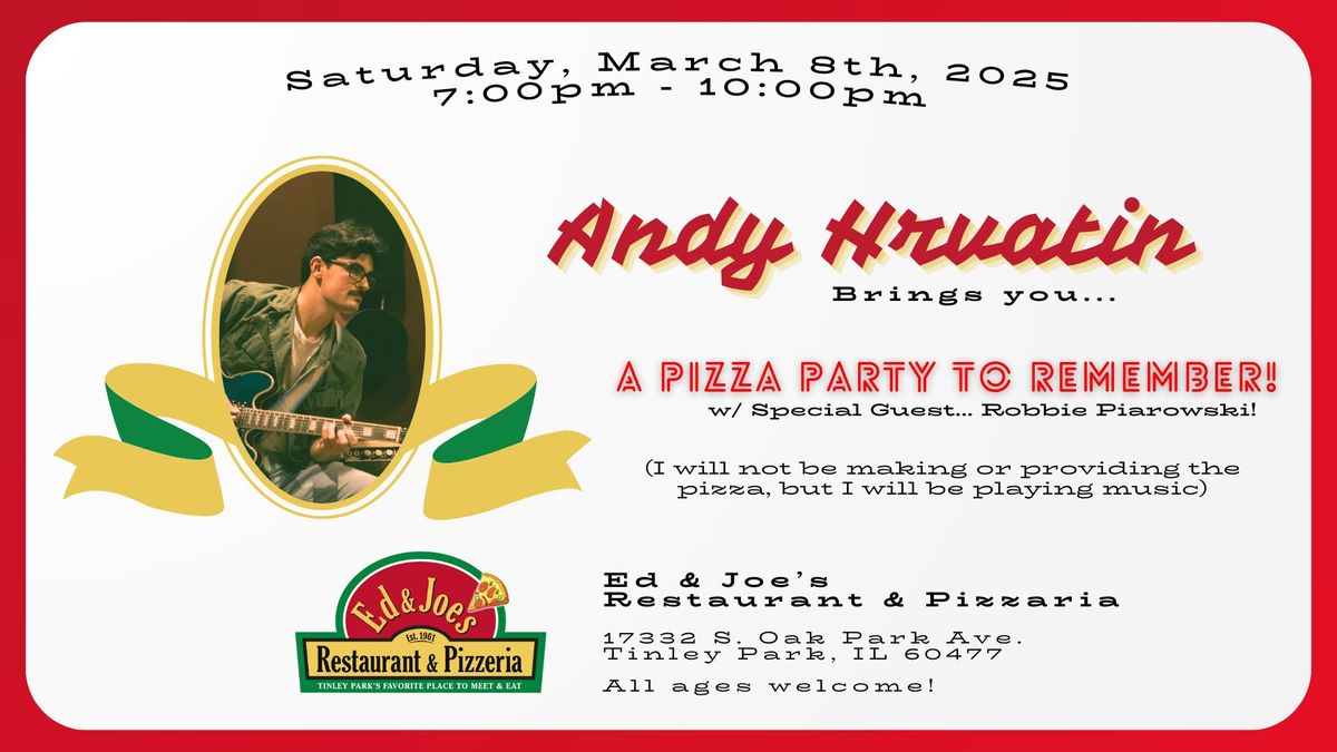 Andy Hrvatin brings you... A Pizza Party to Remember!