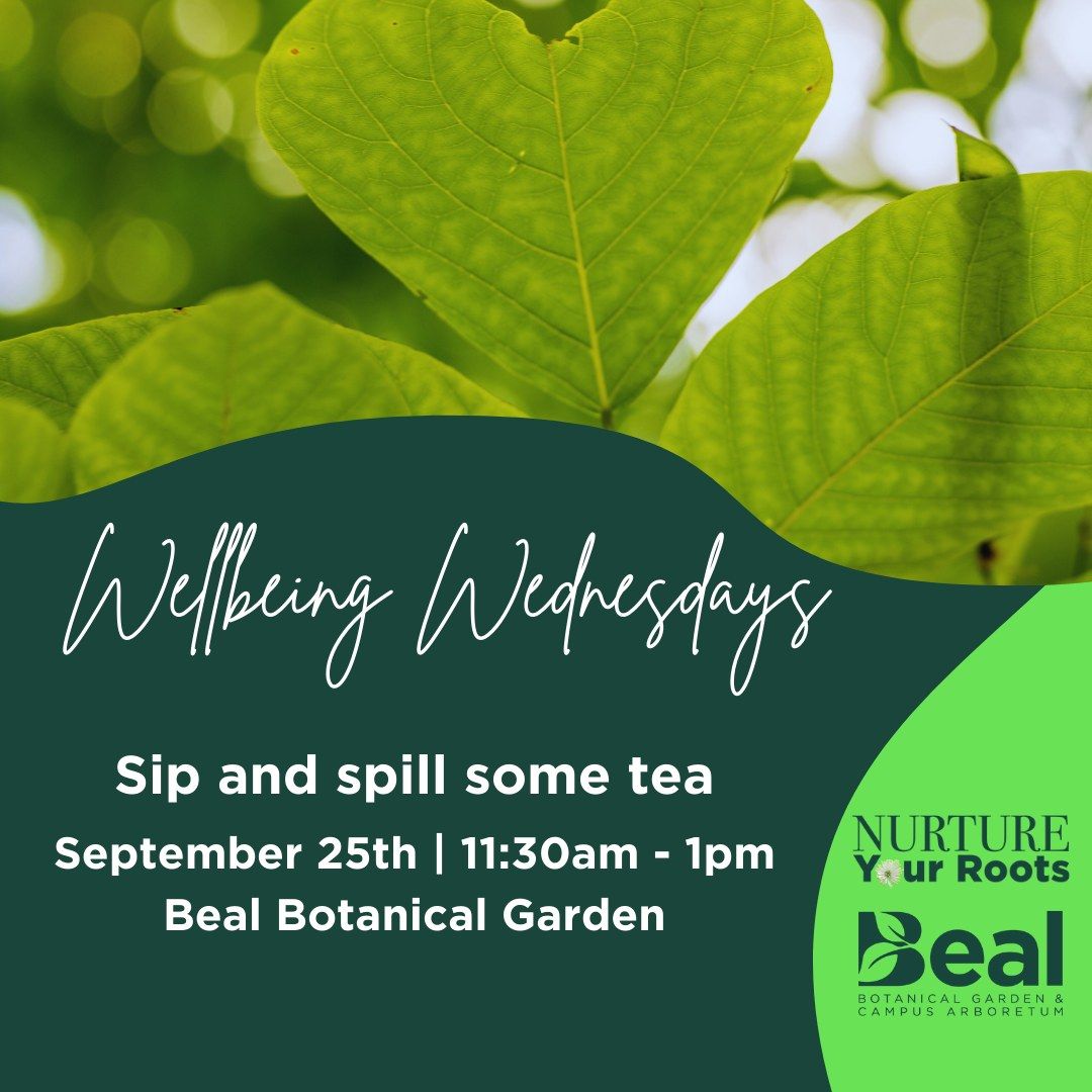 Wellbeing Wednesday: Sip & Spill Some Tea