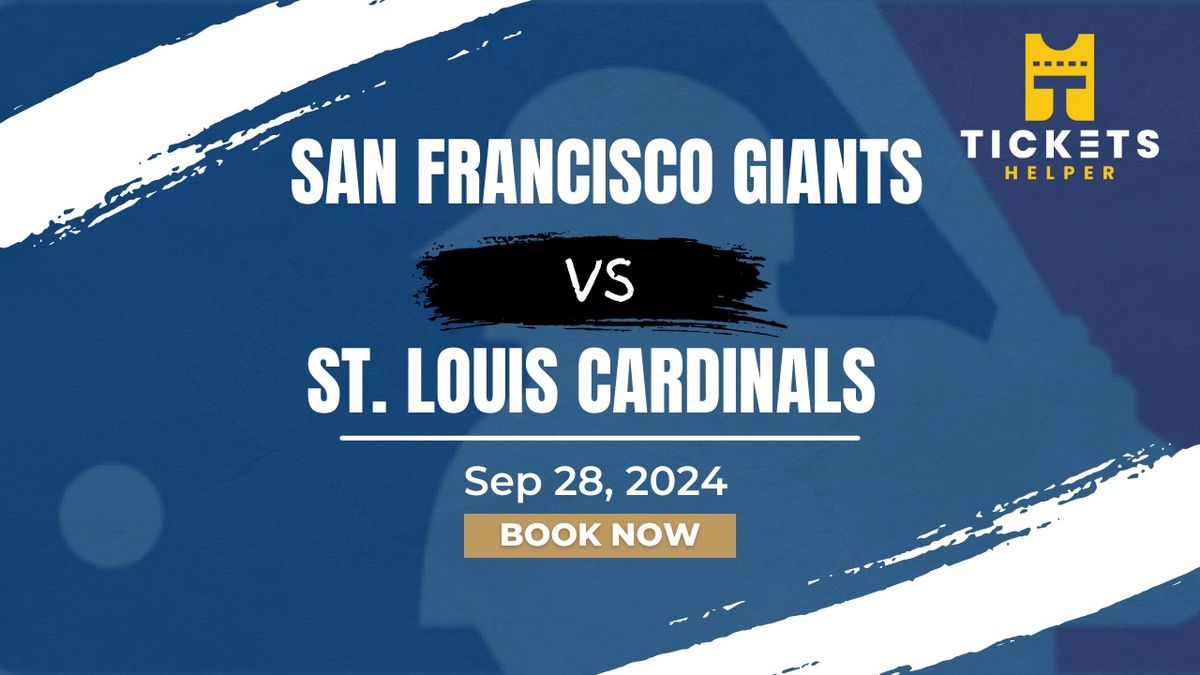 San Francisco Giants vs. St. Louis Cardinals at Oracle Park