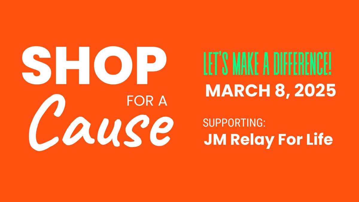 Shop for a Cause - JM Relay For Life