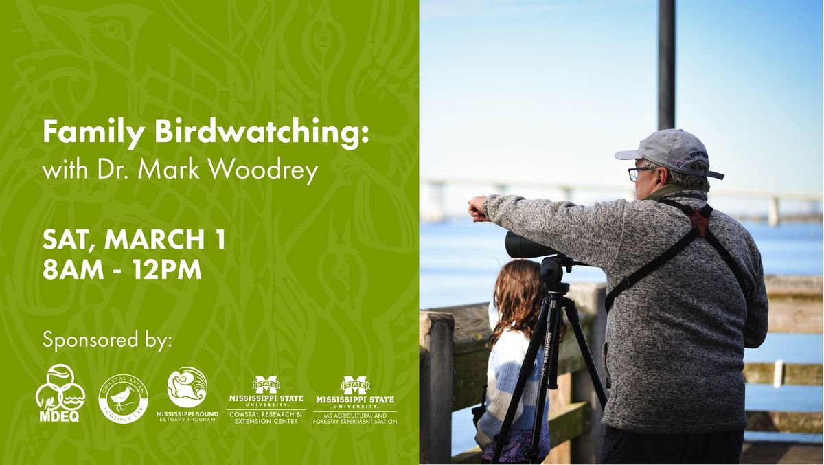 Family Birdwatching with Dr. Mark Woodrey