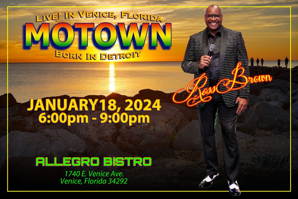 Motown Ross Brown LIVE! at Allegro Bistro Venice, Florida