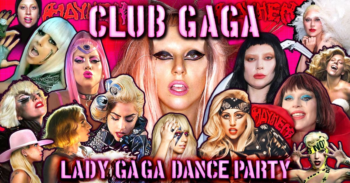 CLUB GAGA Lady Gaga \u201cMayhem\u201d release DANCE PARTY