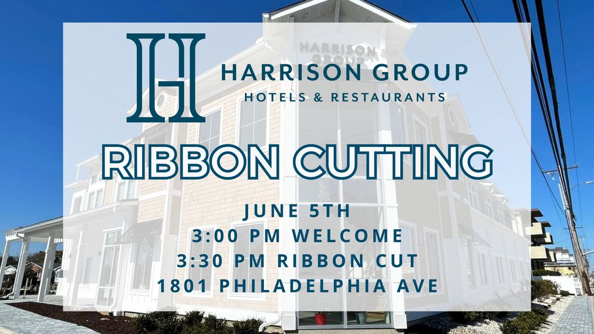 Ribbon Cutting: Harrison Group