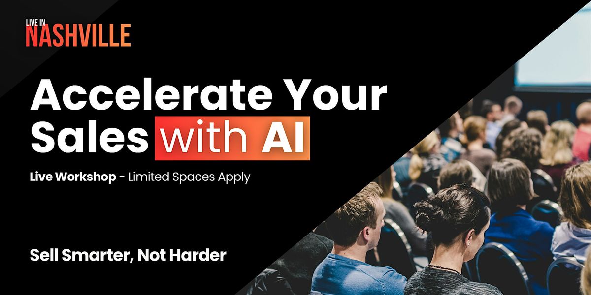 Accelerate Your Sales With AI - Live Workshop in Nashville
