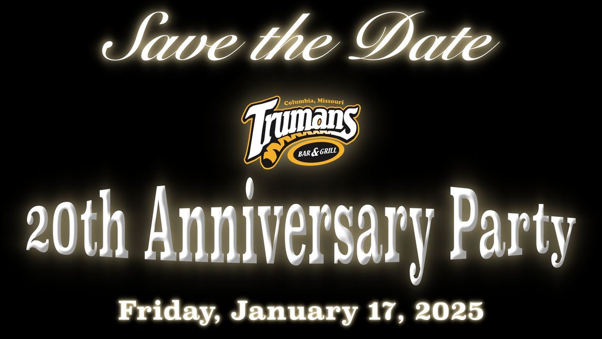 Truman's 20th Anniversary Party