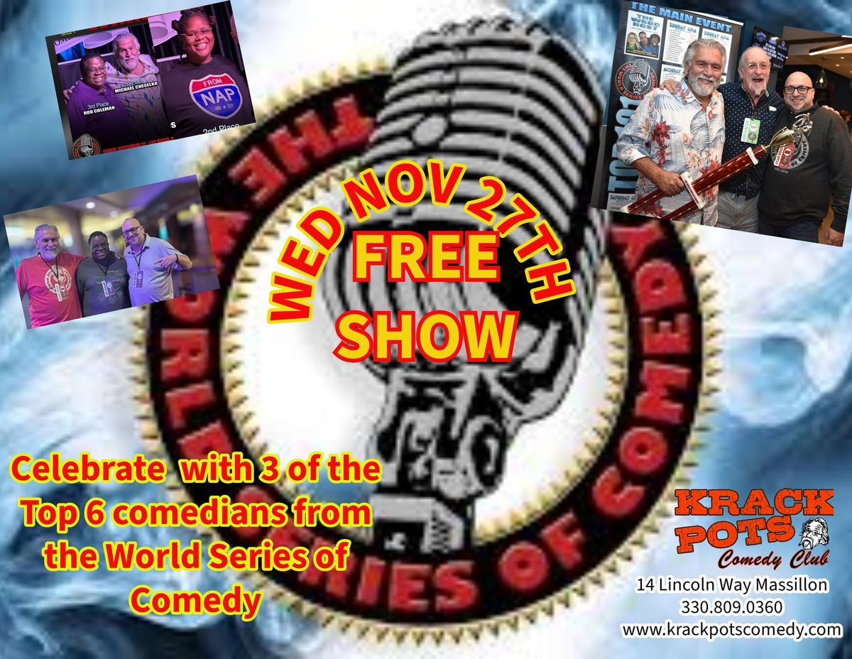 Pre Thanksgiving Celebration with 3 of the Top 6 Comedians from the World Series of Comedy