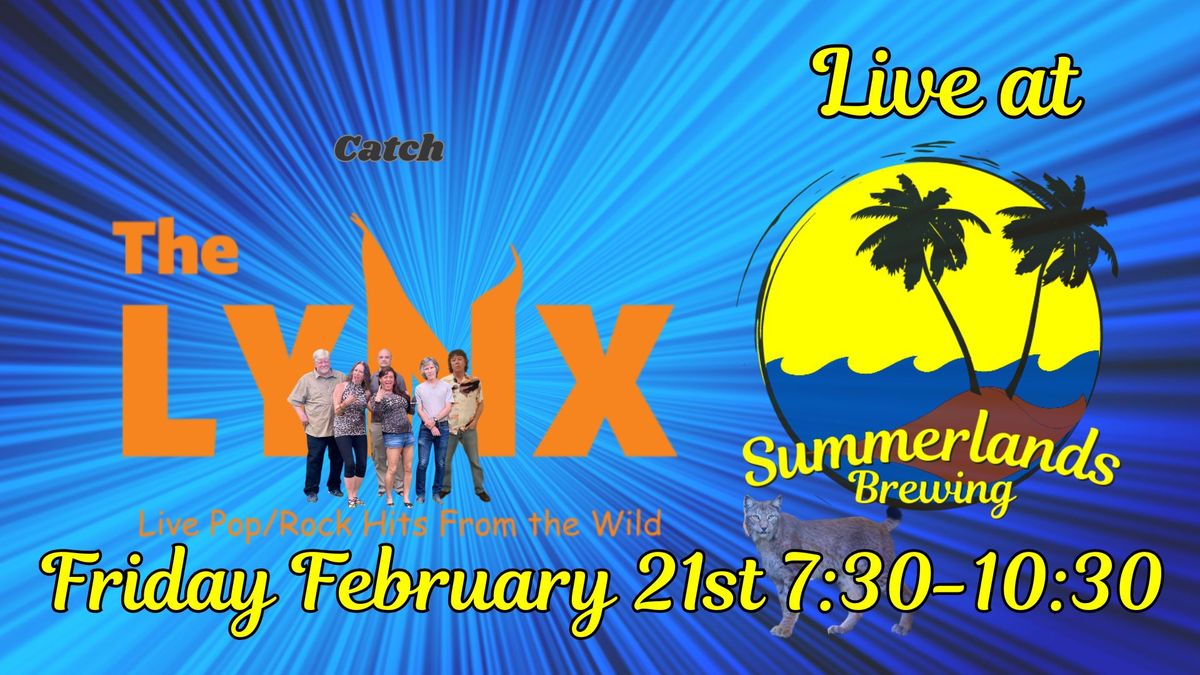 The Lynx Band live at Summerlands Brewing Company February 21st!