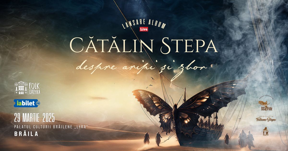 Braila: Catalin Stepa - Lansare album "Despre aripi si zbor"