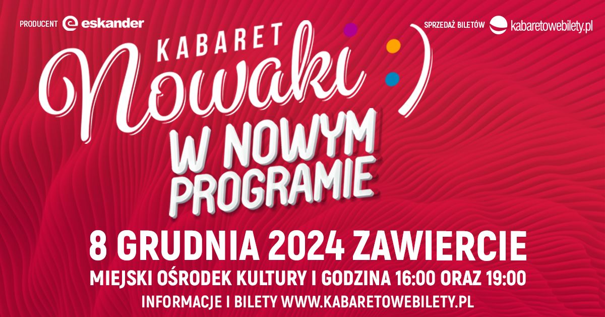 Zawiercie \u2022 Kabaret Nowaki \u2022 Nowy Program 2024 