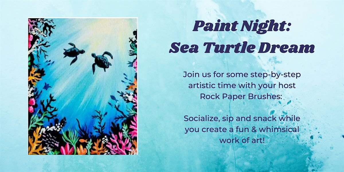 Paint Night: Sea Turtle Dream