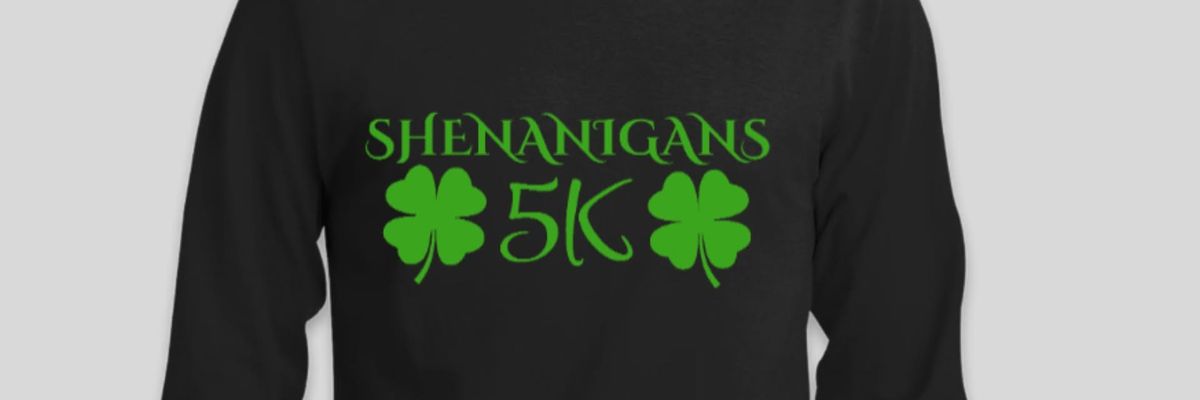 \ud83c\udf40Shenanigans 5K St Paddy's Day Run\ud83c\udf40