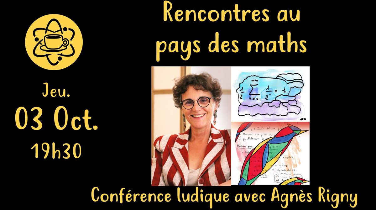 Rencontres au pays des maths avec Agn\u00e8s Rigny