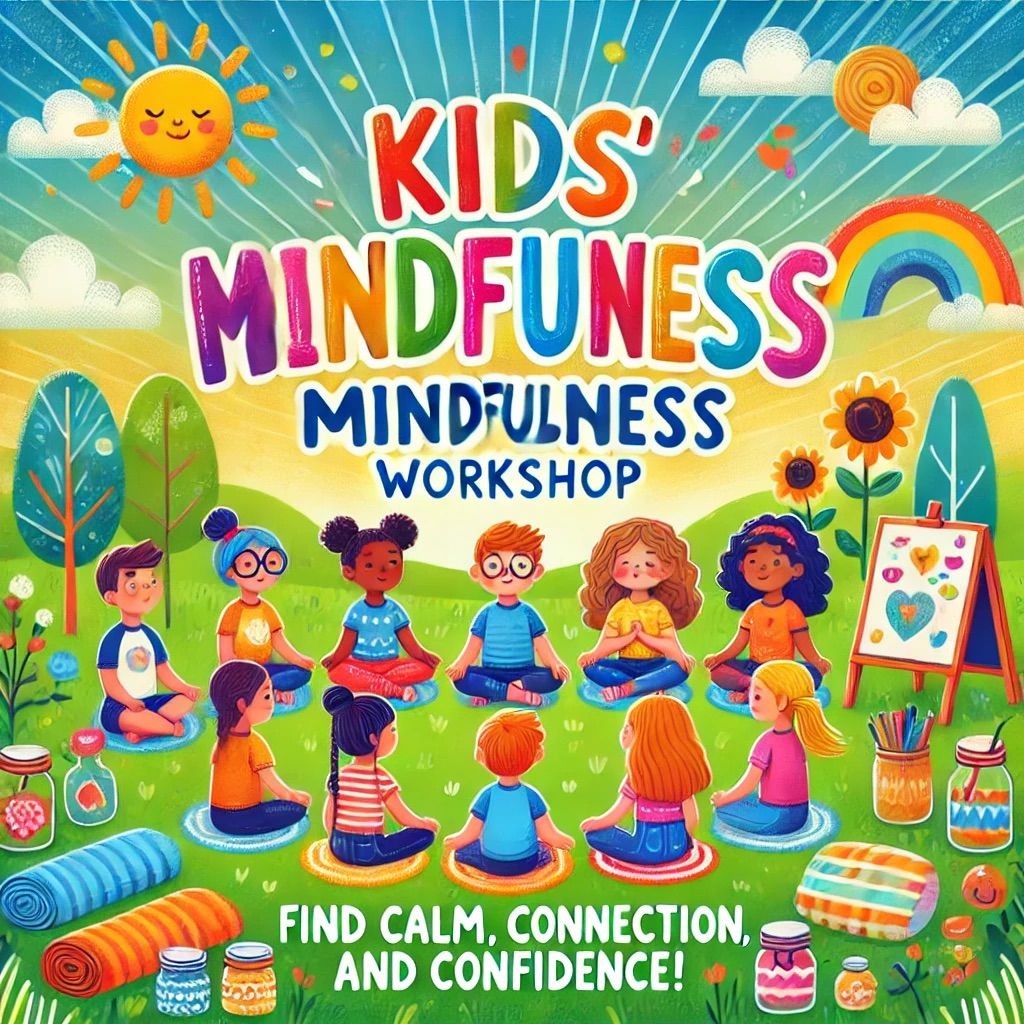 Kids\u2019 Mindfulness Workshop