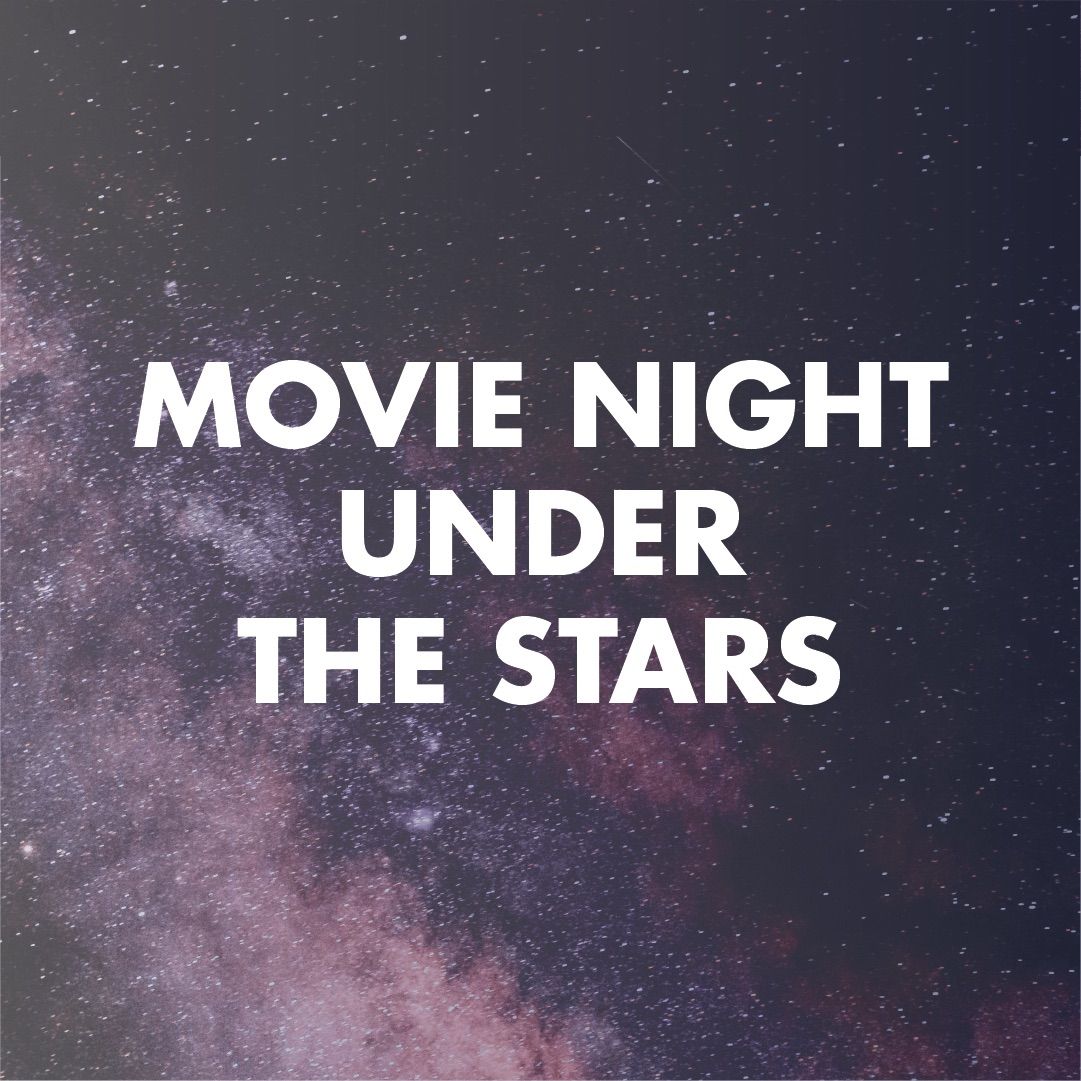 Movie Night: Under the Stars \u2728