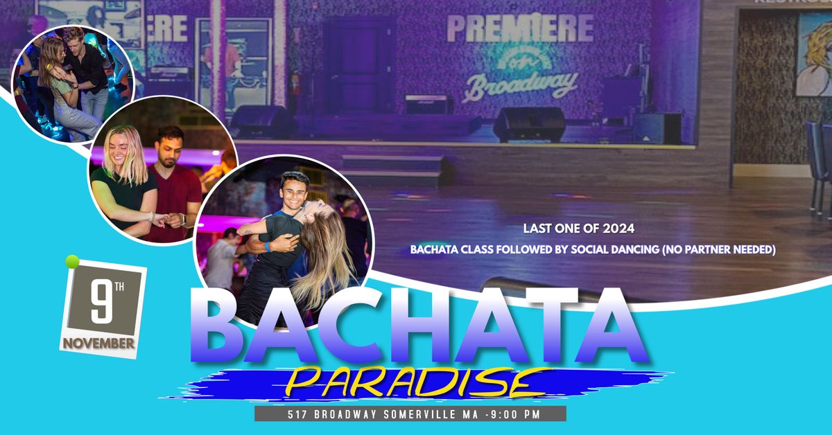 BACHATA PARADISE AT PREMIER ON BROADWAY (LAST ONE OF THE YEAR))