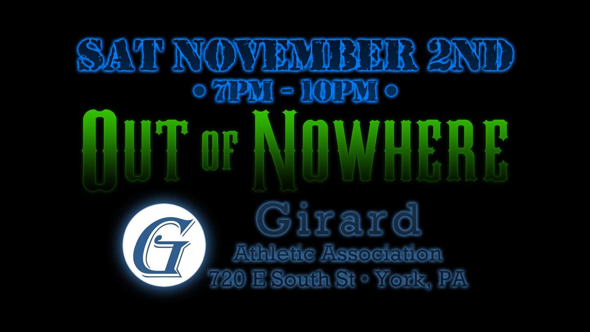 Out of Nowhere at Girard Athletic Association