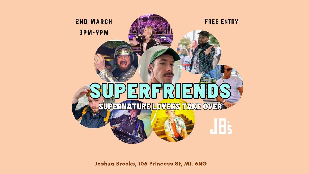 Superfriends - Supernature Lovers Takeover