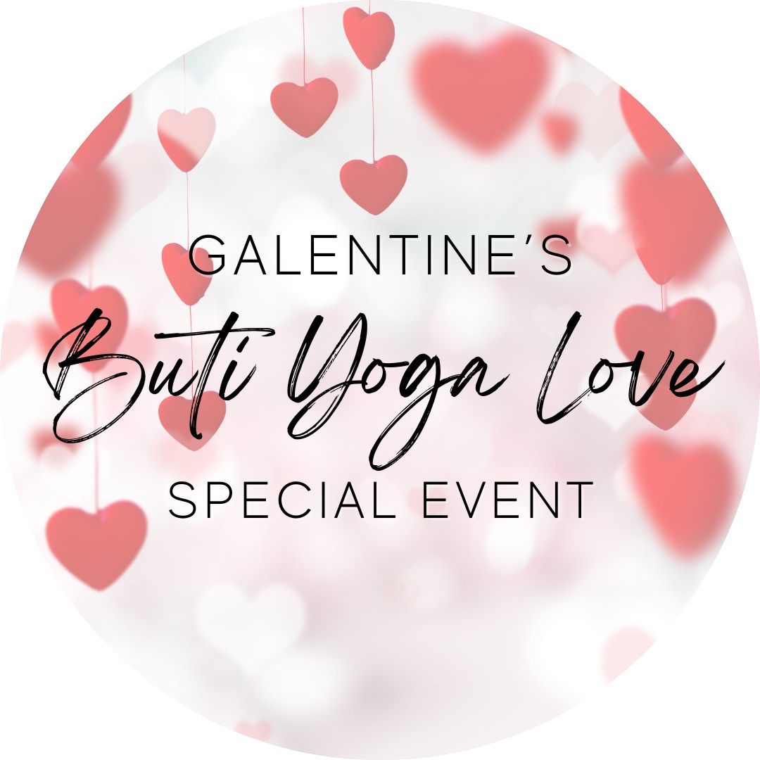 Galentine's Buti Yoga LOVE - Special Event