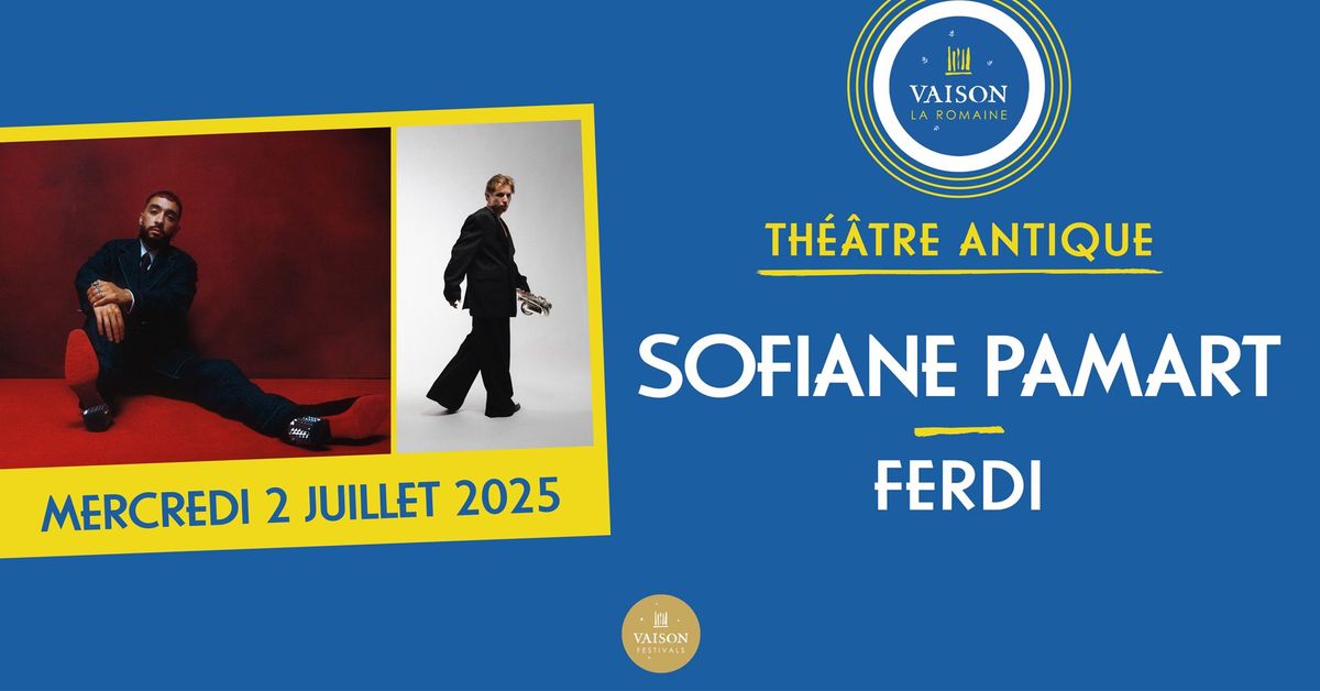 SOFIANE PAMART + FERDI \u2022 VAISON-LA-ROMAINE \u2022 TH\u00c9\u00c2TRE ANTIQUE \u2022 2 JUILLET 2025