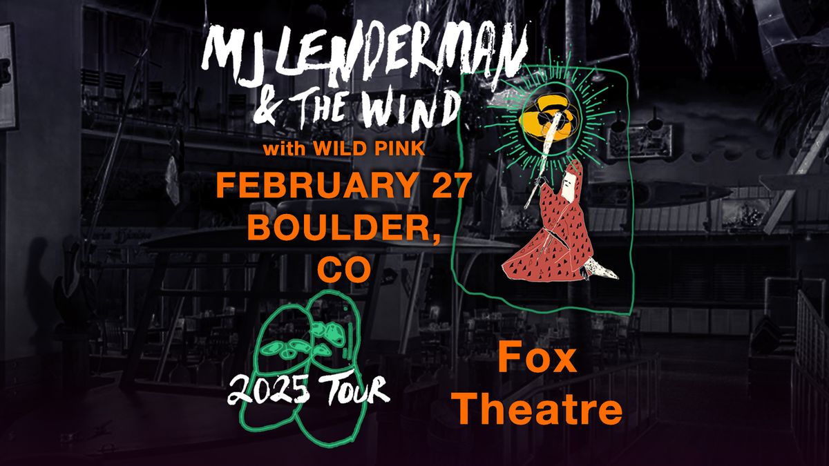 MJ Lenderman & The Wind with Wild Pink | SOLD OUT | The Fox Theatre