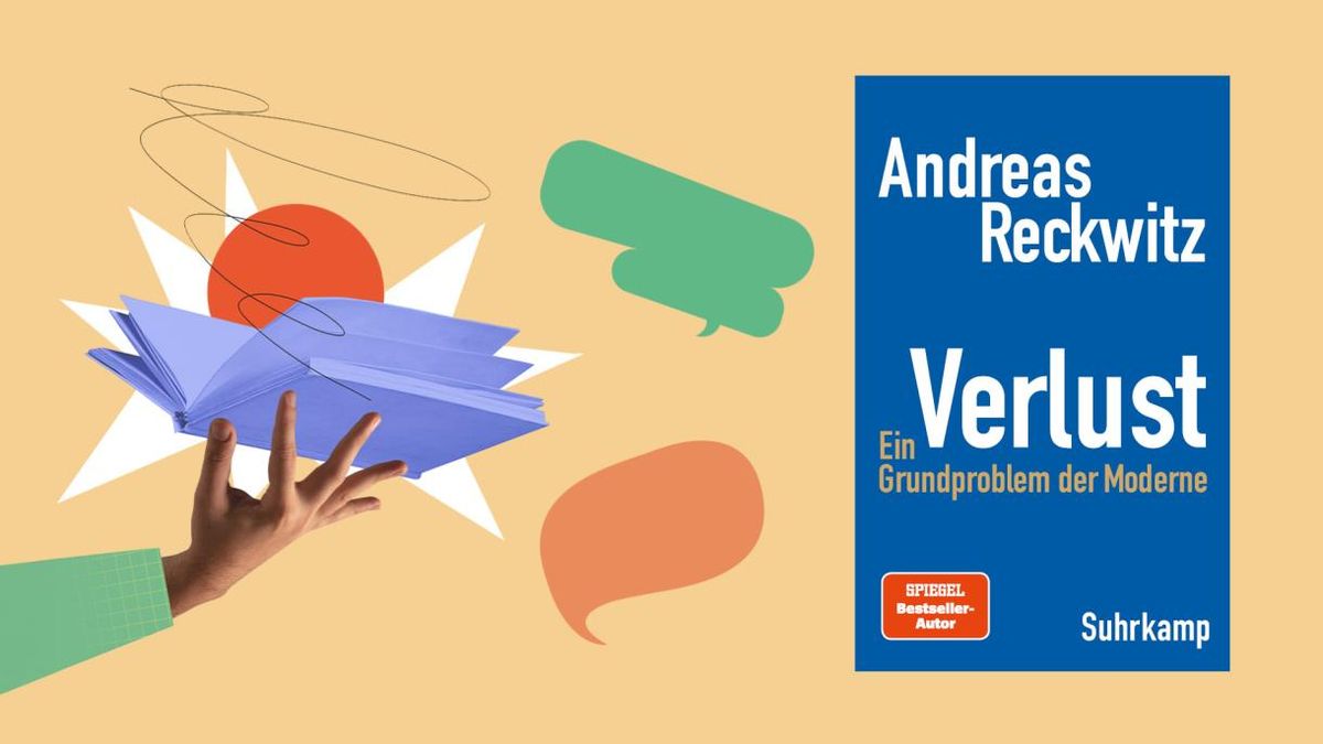 Andreas Reckwitz: Verlust. Ein Grundproblem der Moderne