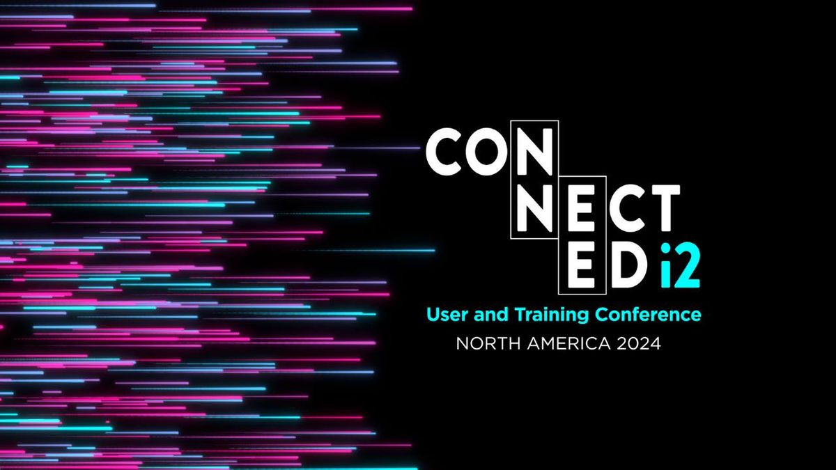 Connected i2 User and Training Conference North America