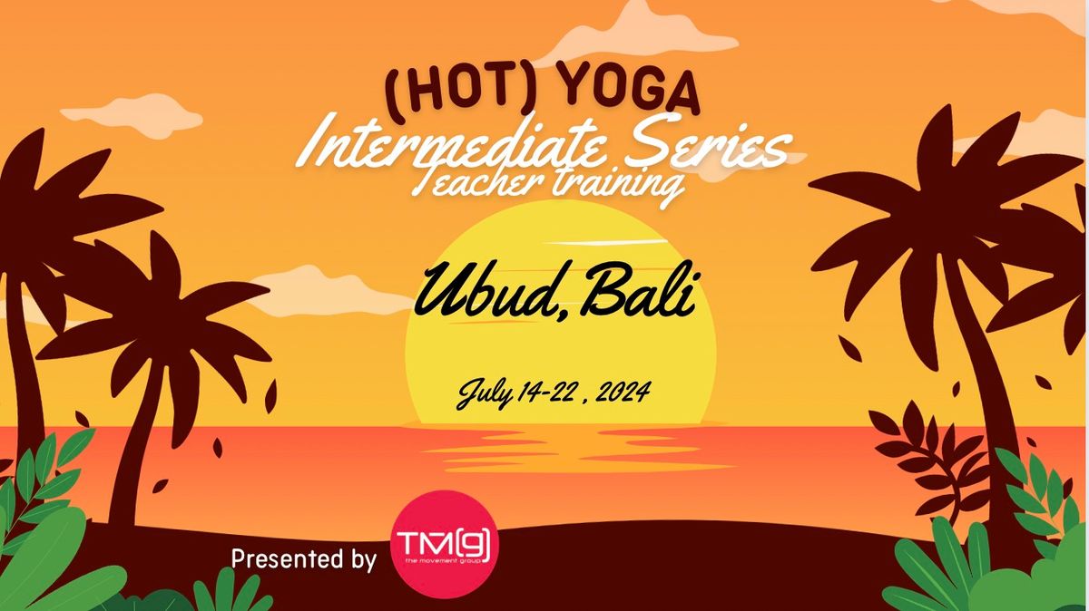 (Hot) Yoga Intermediate Intensive + Teacher training 