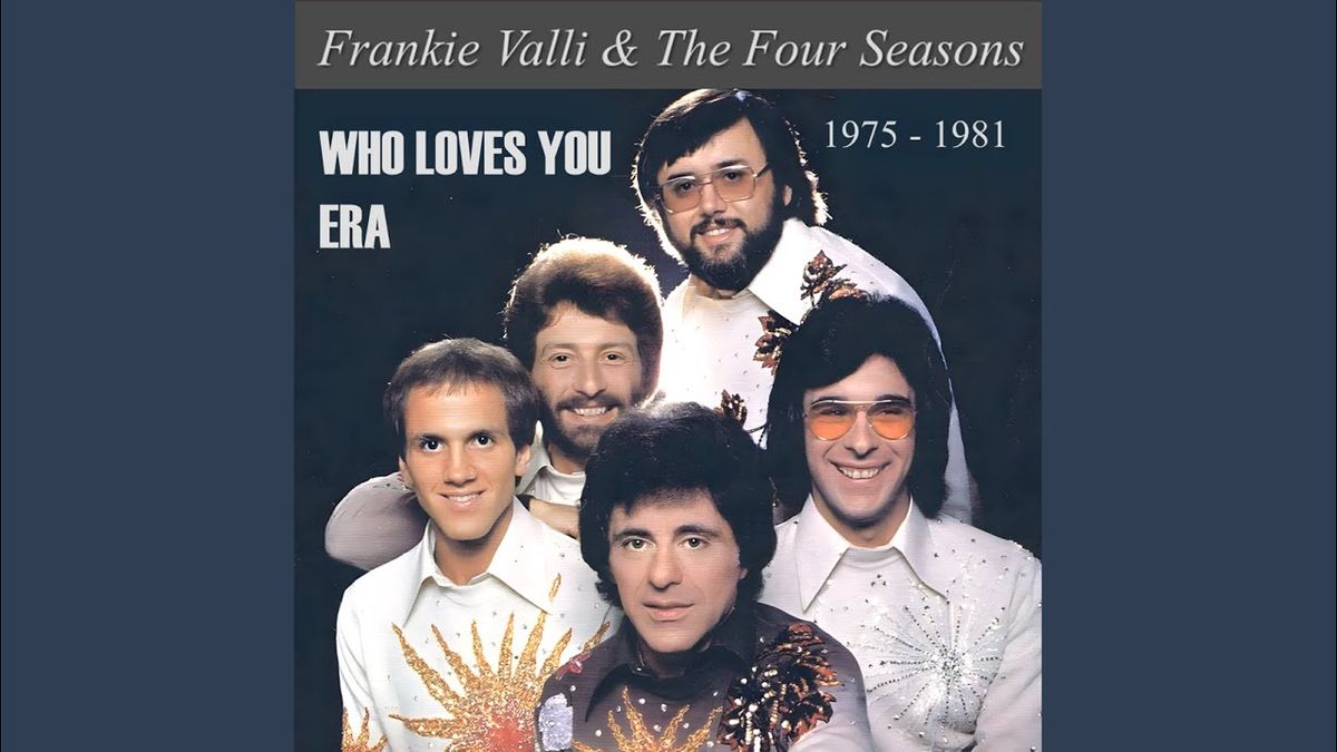 Who Loves You - Frankie Valli & The Four Seasons Tribute