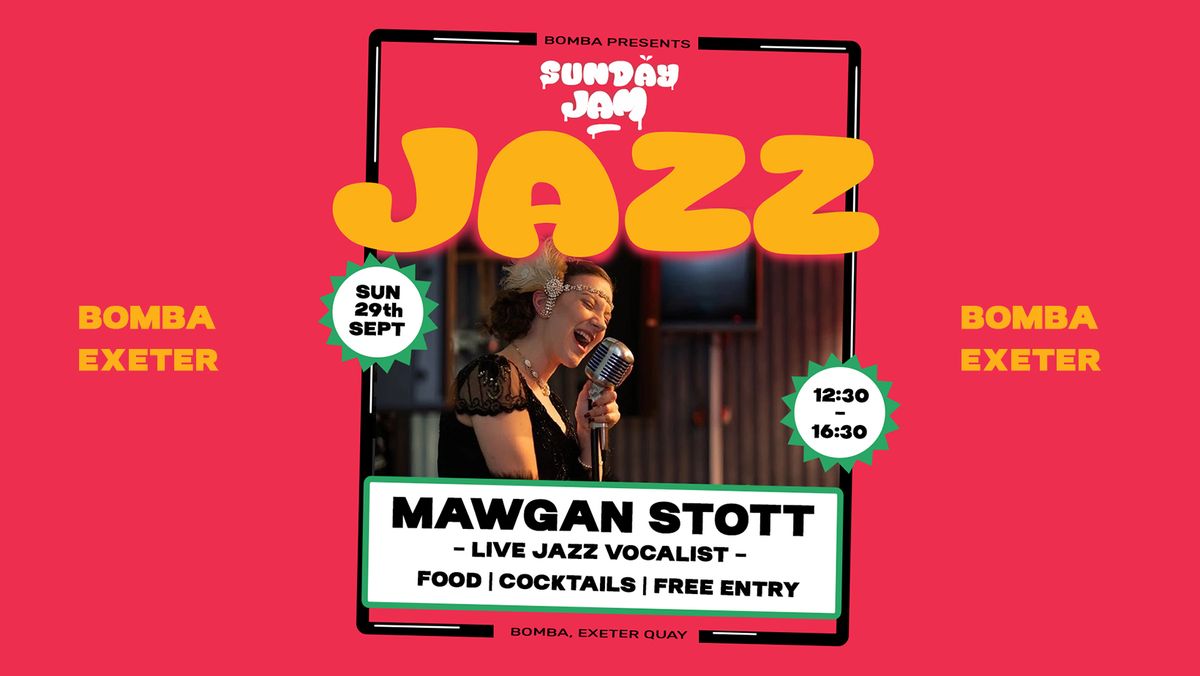 Sunday Jam - Mawgan Stott - Live Jazz Vocalist - Free Entry - Sun 29 Sept - Bomba - Exeter Quay