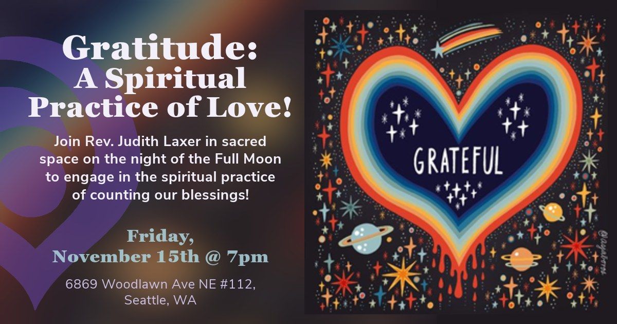 Gratitude: A Spiritual Practice of Love! - With Rev. Judith Laxer