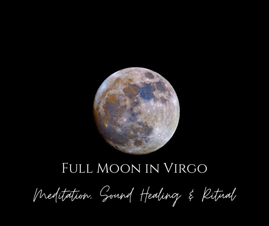 Full \ud83c\udf15 Moon in Virgo \u264d\ufe0f 