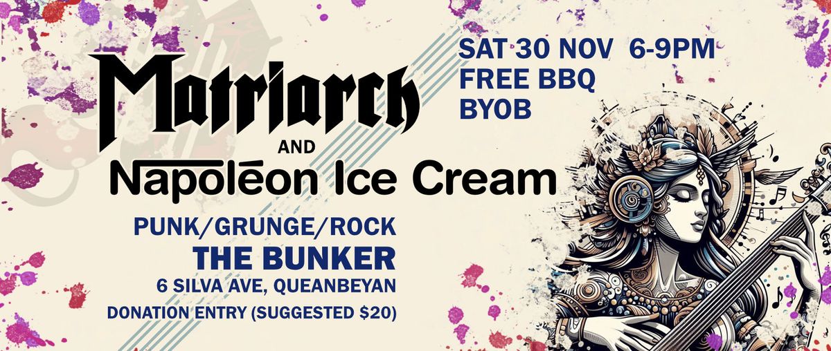 Matriarch and Napoleon Ice Cream at The Bunker QBN with Free BBQ!!!