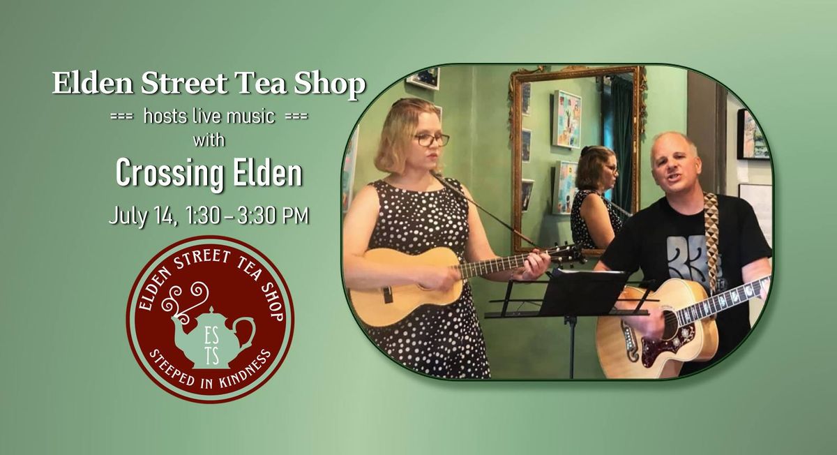 Crossing Elden plays at the Elden Street Tea Shop